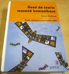 Denis McQuail - Úvod do teorie masové komunikace (2009)