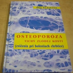 Elena Ďurišová - Osteoporóza. Tichý zlodej kosí (cvičenia pri bolestiach chrbtice) (2004) slovensky