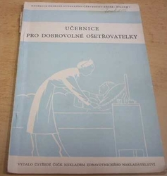 Učebnice pro dobrovolné ošetřovatelky (1952)