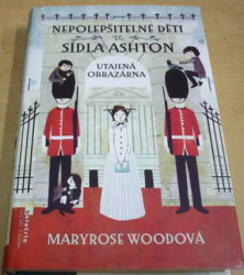 Maryrose Woodová - Nepolepšitelné děti ze sídla Ashton. Utajená obrazárna (2013)