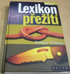 Rüdiger Nehberg - Lexikon přežití (2004)