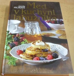 Jarmila Píchová - Med v kuchyni labužníka (2010)