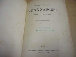 Maurice Renard - Muž temna + Edgar Wallace - Vůně narcisu v jedné knize (1929/31) převazba