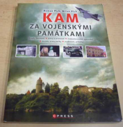 Roman Plch - Kam za vojenskými památkami (2018)