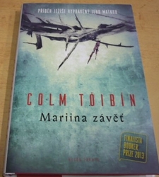 Colm Tóibín - Mariina závěť (2015)