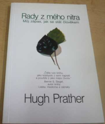 Hugh Prather - Rady z mého nitra. Můj zápas, jak se stát člověkem (1997)