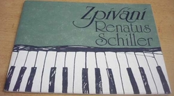 Renatus Schiller - Zpívání (1996)