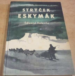 Edvard Valenta - Strýček Eskymák (1958)