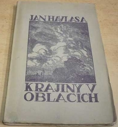 Jan Havlasa - Krajiny v oblacích (1920)