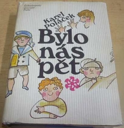 Karel Poláček - Bylo nás pět (1984)