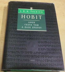 J. R. R. Tolkien - Hobit aneb Cesta tam a zase zpátky (2005) 