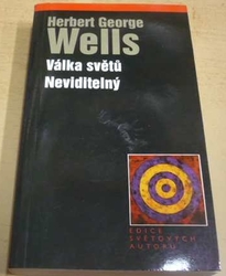 Herbert George Wells - Válka světů / Neviditelný (2003)