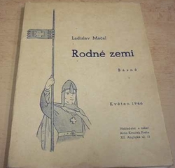 Ladislav Máčal - Rodné zemi (1946) PODPIS AUTORA !!!