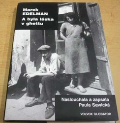 Marek Edelman - A byla láska v ghetu (2010)