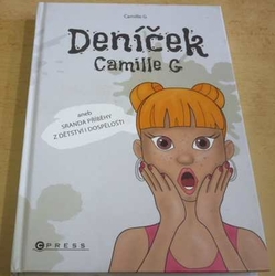 Camille G - Deníček Camille G aneb Sranda příběhy z dětství i dospělosti (2021)