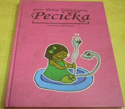 Petra Talová - Pecička (2013) PODPIS AUTORKY !!!