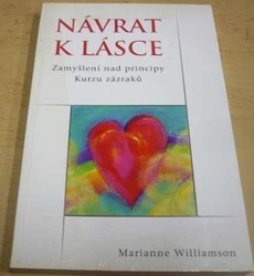 Marianne Williamson - Návrat k lásce (2014)