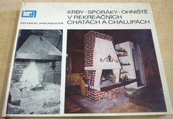 Alex Kadlec - Krby-sporáky-ohniště v rekreačních chatách a chalupách (1972) 