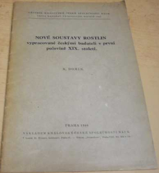 K. Domin - Nové soustavy rostlin vypracované českými badateli v první polovině XIX. století (1946)