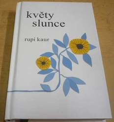 Rupi Kaur - Květy slunce (2019) 