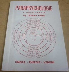 Oldřich Válek - Parapsychologie a nová teorie (1993)