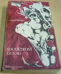 Alexandr Solženicyn - Souostroví Gulag. Kniha 2/III-IV (1976)