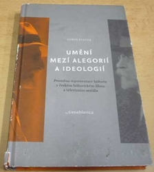 Luboš Ptáček - Umění mezi alegorií a ideologií (2019)