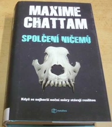 Maxime Chattam - Spolčení ničemů (2021)