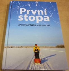Markéta Peggy Marvanová - První stopa (2017) VĚNOVÁNÍ OD AUTORKY !!!