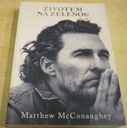 Matthew McConaughey - Životem na zelenou (2021)