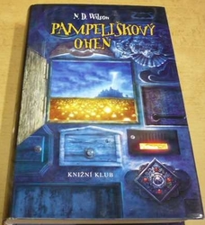 Nathan David Wilson - Pampeliškový oheň (2010)