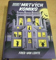 Fred Van Lente - Deset mrtvých komiků (2019)