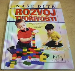 Dorothy Einon - Naše dítě Rozvoj tvořivosti (2002)