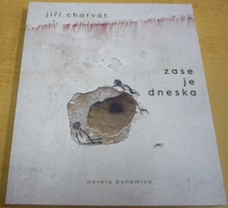 Jiří Charvát - Zase je dneska (2022)
