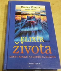 Deepak Chopra - Elixír života (2002)