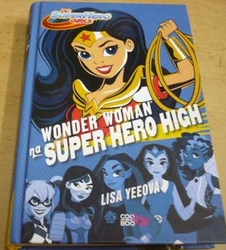Lisa Yee - Wonder Woman na Super Hero High (2016)