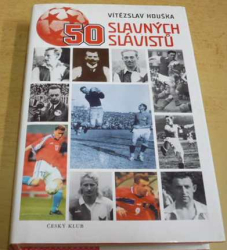 Vítězslav Houška - 50 slavných Slávistů (2008)