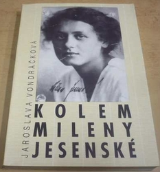 Jaroslava Vondráčková - Kolem Mileny Jesenské (1991)