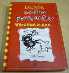 Jeff Kinney - Deník malého poseroutky 11 Všechna sláva... (2017)
