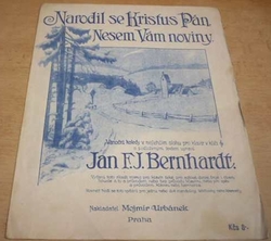 Jan F. J. Bernhardt - Narodil se Kristus Pán/Nesem Vám noviny. Noty