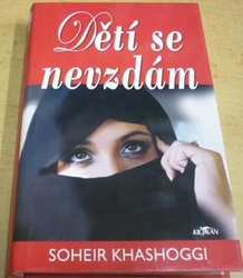 Soheir Khashoggi - Dětí se nevzdám (2005)
