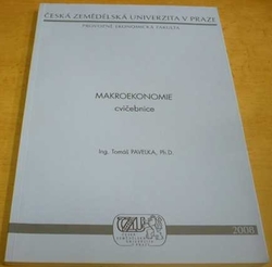 Tomáš Pavelka - Makroekonomie. Cvičebnice (2008) 
