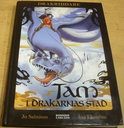 Jo Salmson - Drakriddare. Tam i Drakarnas Stad/Drakriddare. Město Tam i Drakarna (2009) německy