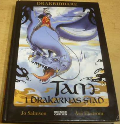 Jo Salmson - Drakriddare. Tam i Drakarnas Stad/Drakriddare. Město Tam i Drakarna (2009) německy