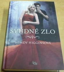 Wendy Higginsová - Svůdné zlo (2013)