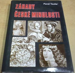 Pavel Toufar - Záhady české minulosti (2002)