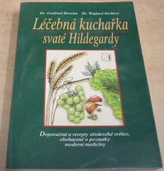 Gottfried Hertzka - Léčebná kuchařka svaté Hildegardy (1998)