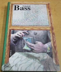 Eduard Bass - Malá skleněná gilotinka (1999)