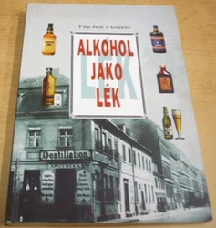 Filip Jenč - Alkohol jako lék (1998)