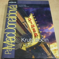 Patricia MacDonald - Krutý zločin (2006)